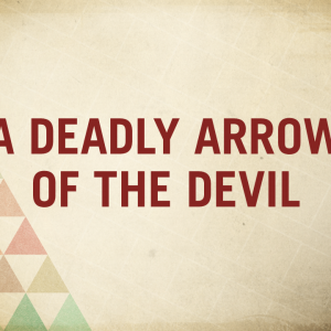 A Deadly Arrow of the Devil
