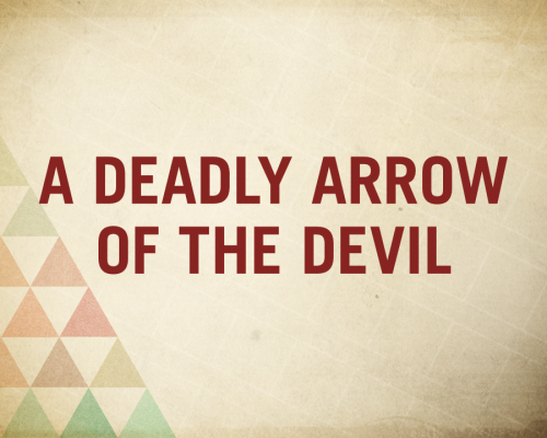 A Deadly Arrow of the Devil