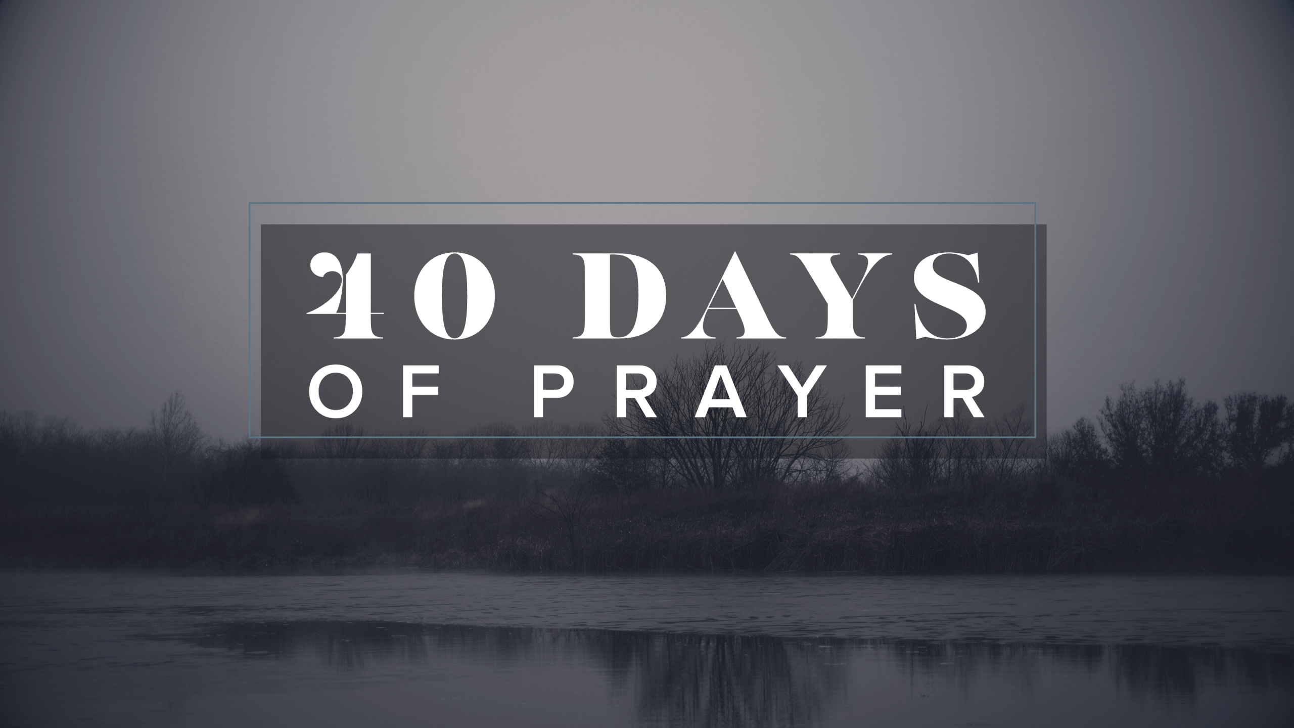 40 Days of Prayer